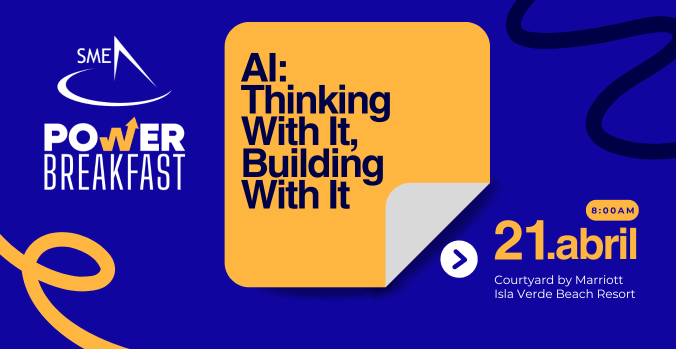 SME Power Breakfast - AI: Thinking With It, Building With It